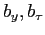 $ b_{y},b_{\tau}$