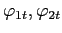 $ \varphi_{1t},\varphi_{2t}$