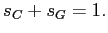 $ s_{C}+s_{G}=1.$