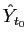 $ \hat{Y}_{t_{0}}$
