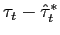 $ \tau_{t}-\hat{\tau}_{t}^{\ast }$