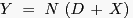 \begin{displaymath} \begin{array}
[c]{l}
(19)\,\,Y\,\,=\,\,N\,\left(  {D\,+\,X} \right) \\\end{array}\end{displaymath}