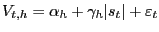$\displaystyle V_{t,h} =\alpha_{h} +\gamma_{h} \vert s_{t} \vert+\varepsilon_{t}$