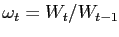 $ \omega_{t} = W_{t}/W_{t-1}$