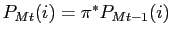 $ P_{Mt}(i) = \pi^{*} P_{Mt-1}(i)$