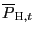 $ \overline{P}_{\text{\textsc{H}},t}$