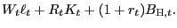 $\displaystyle W_{t}\ell_{t}+R_{t}K_{t}+(1+r_{t})B_{\text{\textsc{H}},t}.$