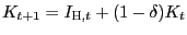 $\displaystyle K_{t+1}=I_{\text{\textsc{H,}}t}+(1-\delta)K_{t}$