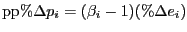 $ \mathrm{p}\mathrm{p}\% \Delta p_{i} =(\beta_{i} -1)(\% \Delta e_{i} )$