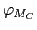 $ \varphi _{M_{C}}$