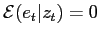 $ \mathcal{E}(e_{t}\vert z_{t})=0$