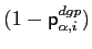 $ (1-\mathsf{p}_{\alpha,i}^{dgp})$