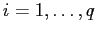 $ i=1,\ldots,q$