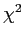 $ \chi^{2}$