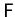 $ \mathsf{F}$