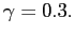 $ \gamma=0.3.$