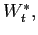 $ W_{t}^{\ast},$