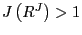 $ J\left( R^{J}\right) >1$