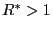 $ R^{\ast }>1$