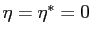 $ \eta=\eta^{*}=0$