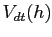 $ V_{dt}(h)$