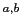 $ ^{a,b}$