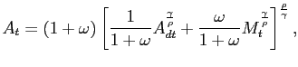 $\displaystyle A_{t} = (1+\omega) \left[ \frac{1}{1+\omega}A_{dt}^{\frac{\gamma}{\rho}}+ \frac{\omega}{1+\omega}M_{t}^{\frac{\gamma}{\rho}}\right] ^{\frac{\rho} {\gamma}}, $