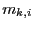 $ m_{k,i}$