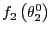 $ f_{2}\left( \theta_{2}^{0}\right) $