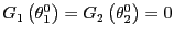 $ G_{1}\left( \theta_{1}^{0}\right) =G_{2}\left( \theta_{2}^{0}\right) =0$