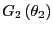 $ G_{2}\left( \theta_{2}\right) $
