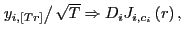 $ \left. y_{i,\left[ Tr\right] }\right/ \sqrt{T}\Rightarrow D_{i}J_{i,c_{i}}\left( r\right) ,$