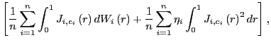 $\displaystyle \left[ \frac{1}{n}\sum_{i=1}^{n}\int_{0}^{1}J_{i,c_{i}}\left( r\r... ...n}\sum_{i=1}^{n}\eta_{i}\int_{0} ^{1}J_{i,c_{i}}\left( r\right) ^{2}dr\right] ,$