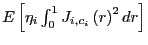 $ E\left[ \eta_{i}\int _{0}^{1}J_{i,c_{i}}\left( r\right) ^{2}dr\right] $