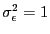 $ \sigma_{\epsilon}^{2}=1$