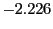 $ -2.226 $