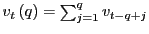 $ v_{t}\left( q\right) =\sum_{j=1}^{q}v_{t-q+j}$