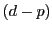 $ \left( d-p\right) $