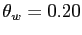 $ \theta_w = 0.20 $