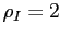 $ \rho_I = 2 $