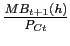 $ \frac{MB_{t+1}\left(h\right) }{P_{Ct}}$