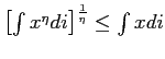 $ \left[ \int x^{\eta}di\right] ^{\frac{1}{\eta}} \leq\int xdi$