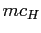 $ mc_{H}$