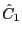 $ \hat{C}_{1}$
