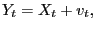$\displaystyle Y_{t}=X_{t}+v_{t},$