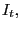 $ I_{t},$