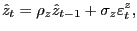 $\displaystyle \hat{z}_{t}=\rho_{z}\hat{z}_{t-1}+\sigma_{z}\varepsilon_{t}^{z},$