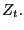 $ Z_{t}.$