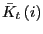 $ \bar{K}_{t}\left( i\right) $
