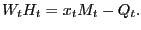 $\displaystyle W_{t}H_{t}=x_{t}M_{t}-Q_{t}.$
